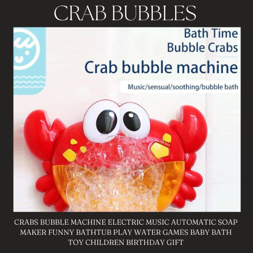 CRAB BUBBLES ™