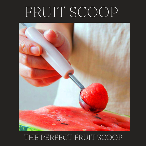 FRUIT SCOOP