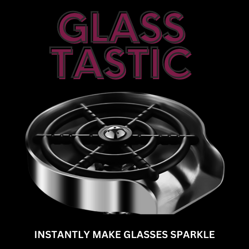 GLASS TASTIC ™